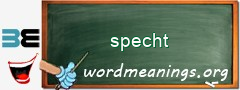 WordMeaning blackboard for specht